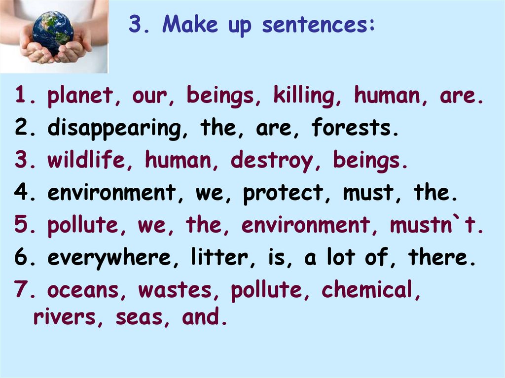 3. Make up sentences: