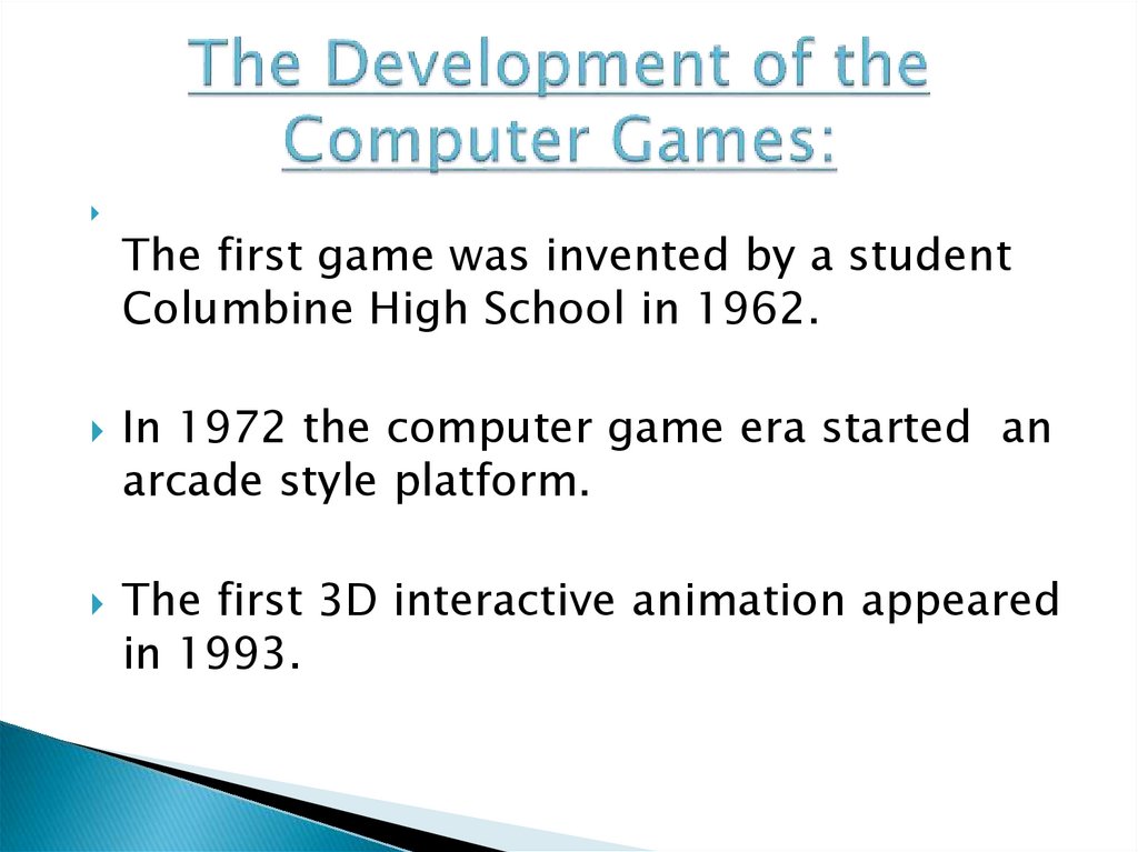 The Development of the Computer Games: