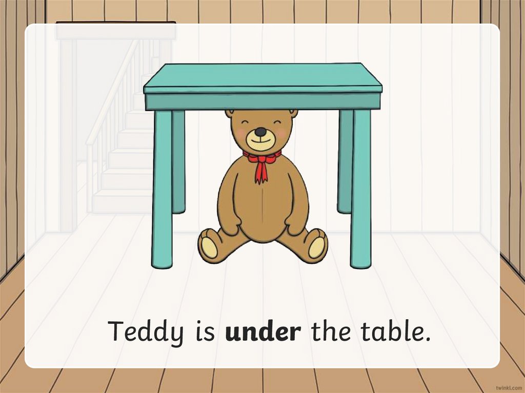 Where is the teddy bear. The Teddy is under the Chair. Стихи на английском where is my Teddy Bear where is he. Where is my Teddy Bear Family and friends.