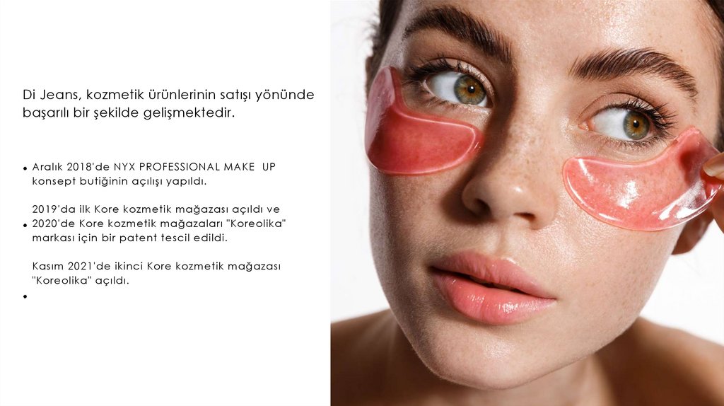 Di Jeans, kozmetik ürünlerinin satışı yönünde başarılı bir şekilde gelişmektedir.
