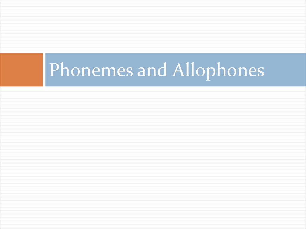 Phonemes and Allophones