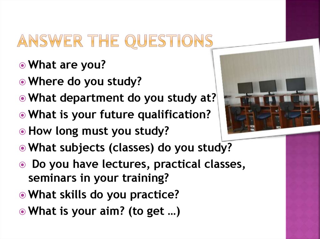 Answer the questions