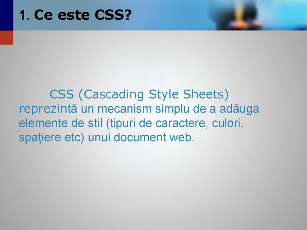 1. Ce este CSS?