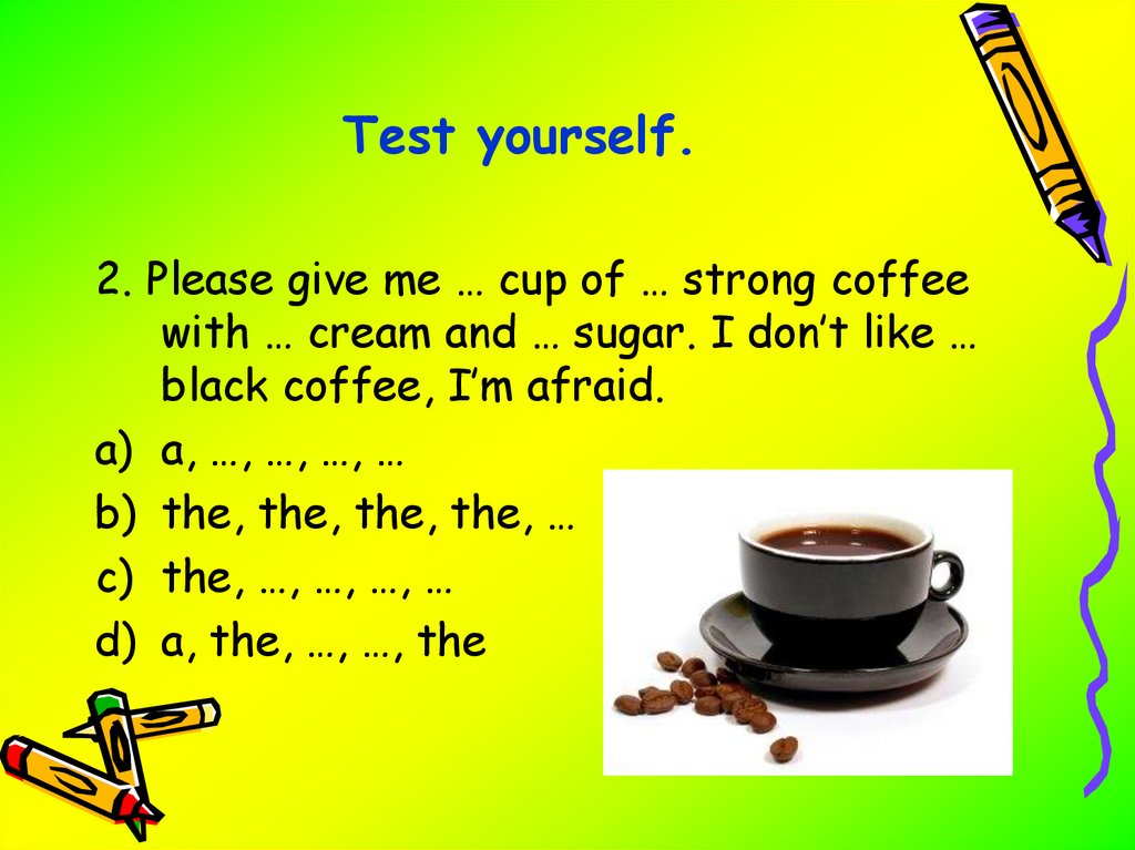 Test yourself.