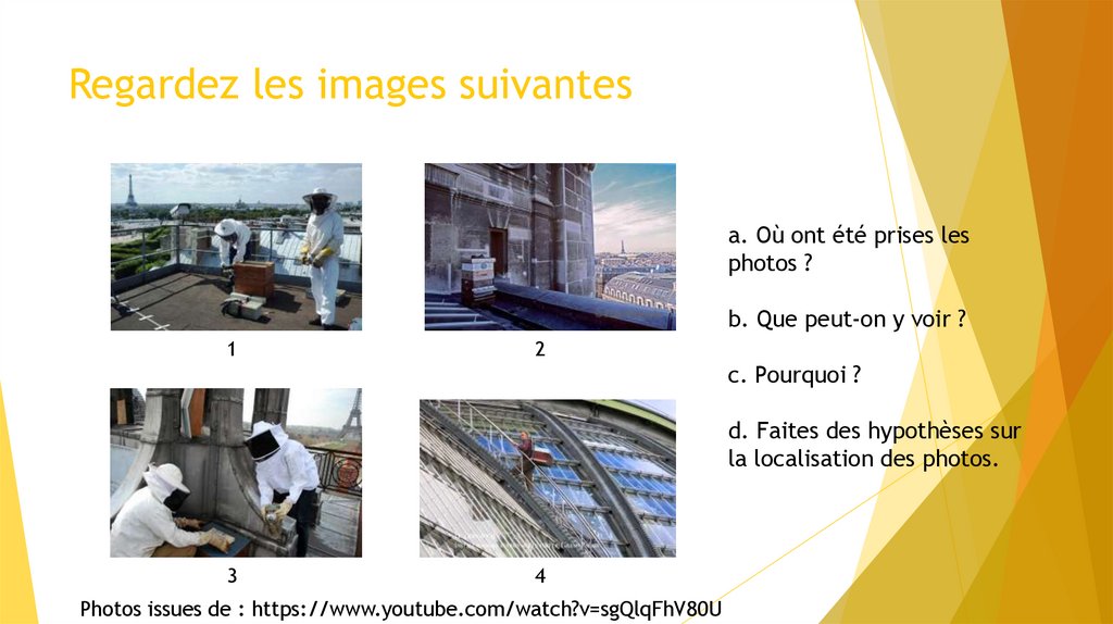 Regardez les images suivantes 