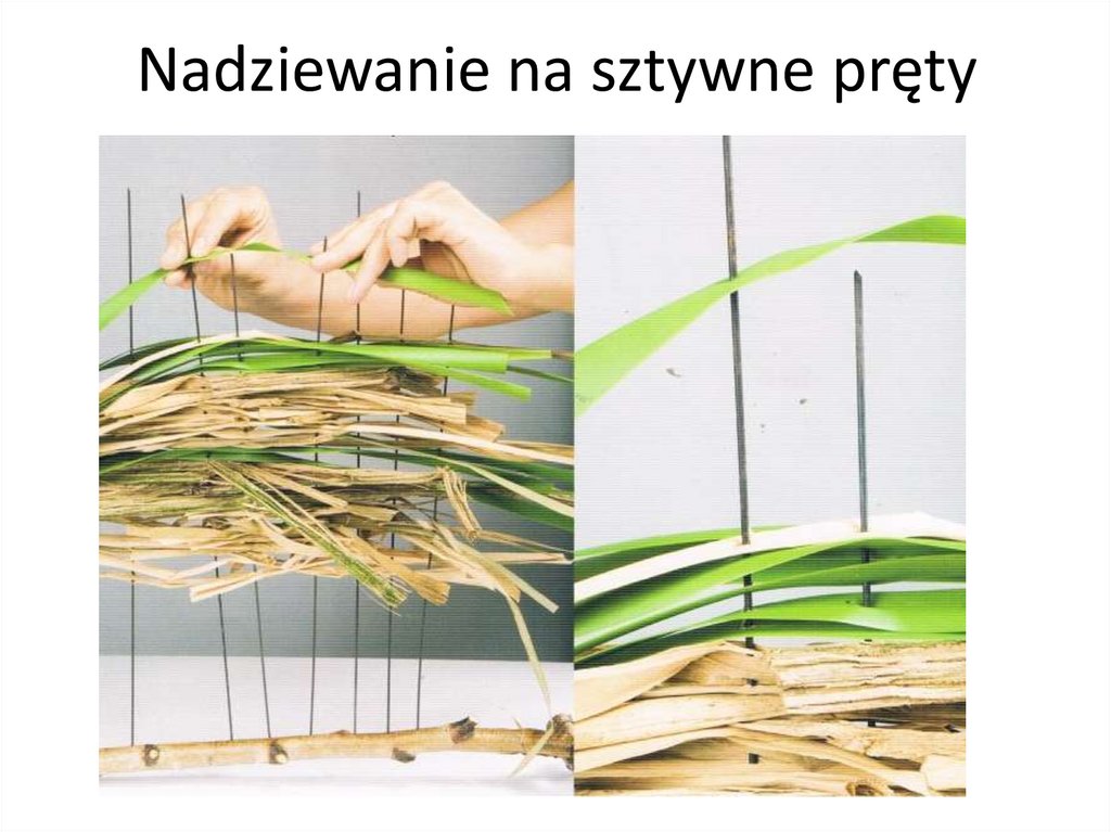 Nadziewanie na sztywne pręty