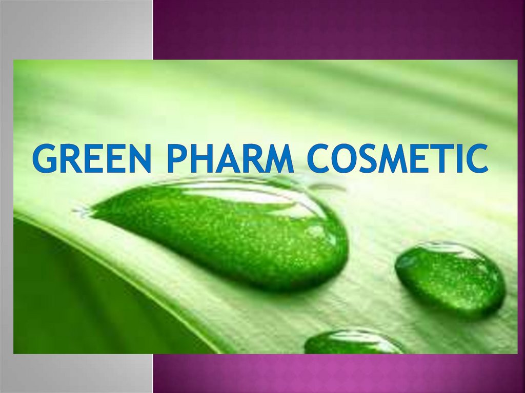 Green pharm cosmetic