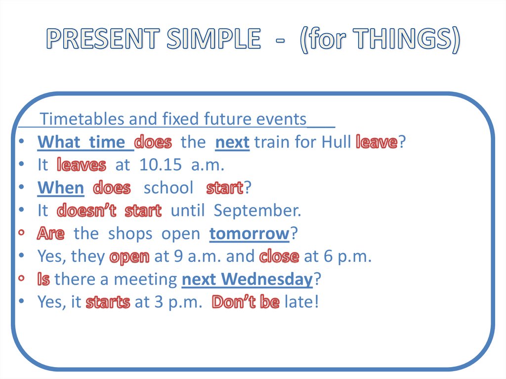 The 4 Principal Verbs Used To Express Future Present Simple Present 