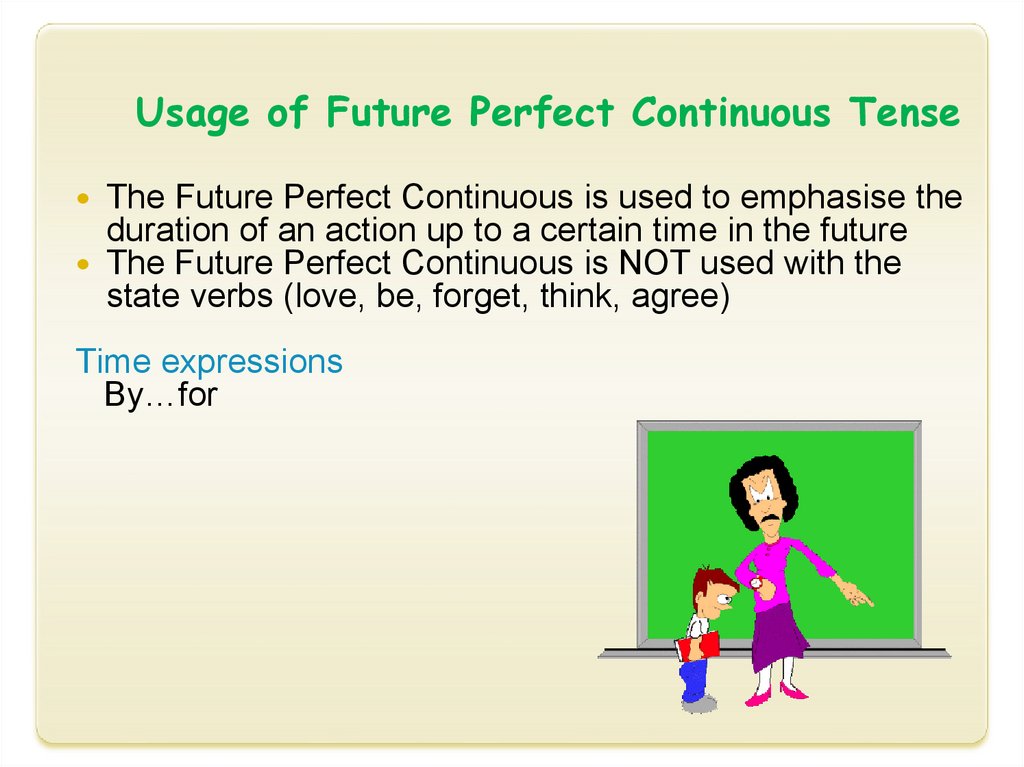 Вставить future continuous. Future perfect Continuous презентация. Future perfect Continuous употребление. Предложения в Future perfect Continuous. Фьюче Перфект континиус таблица.