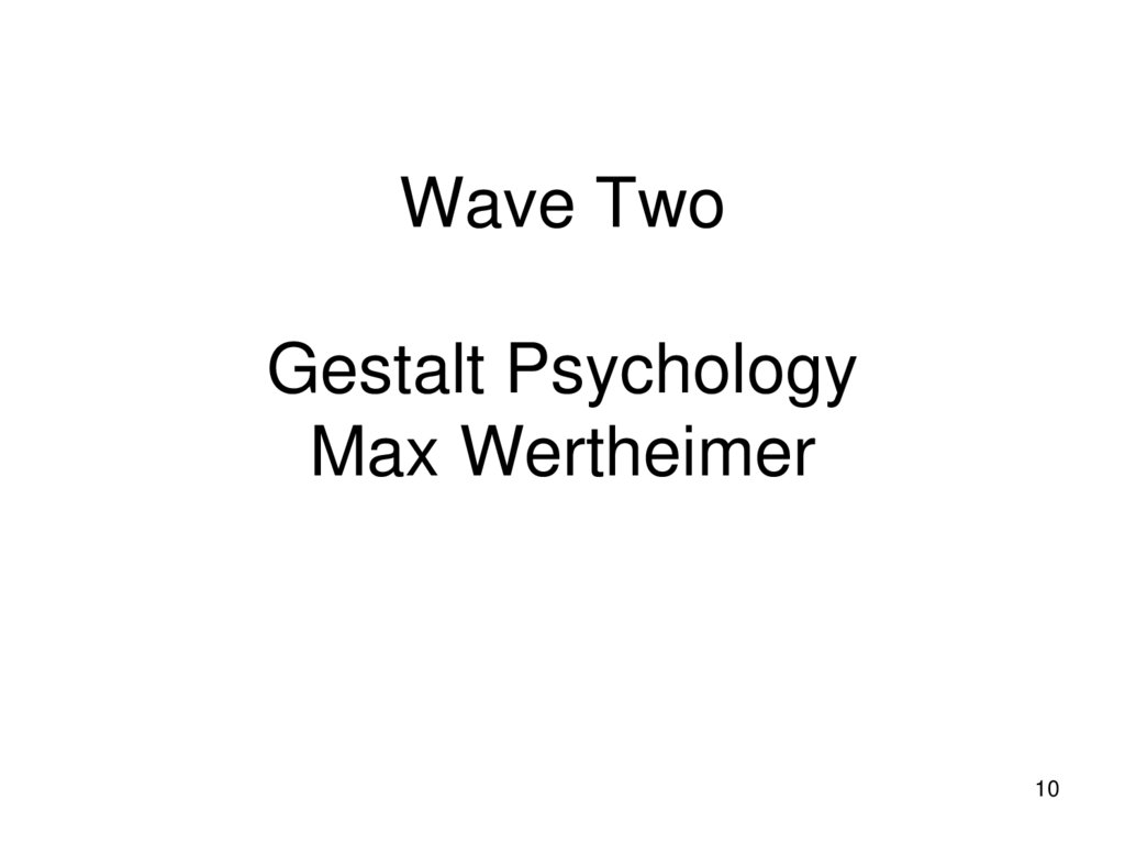 Wave Two Gestalt Psychology Max Wertheimer