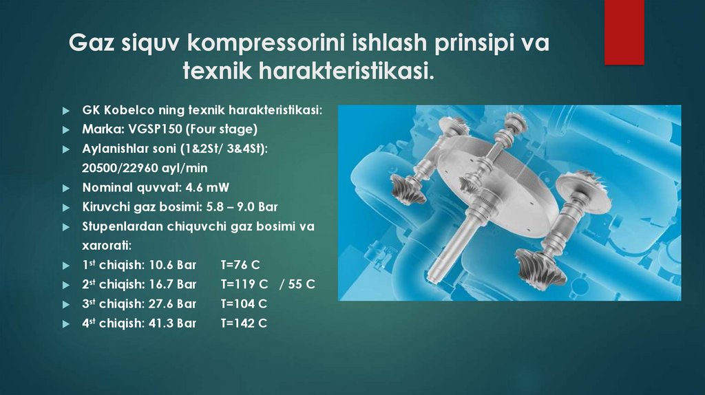 Gaz siquv kompressorini ishlash prinsipi va texnik harakteristikasi.