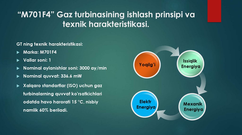 “M701F4” Gaz turbinasining ishlash prinsipi va texnik harakteristikasi.