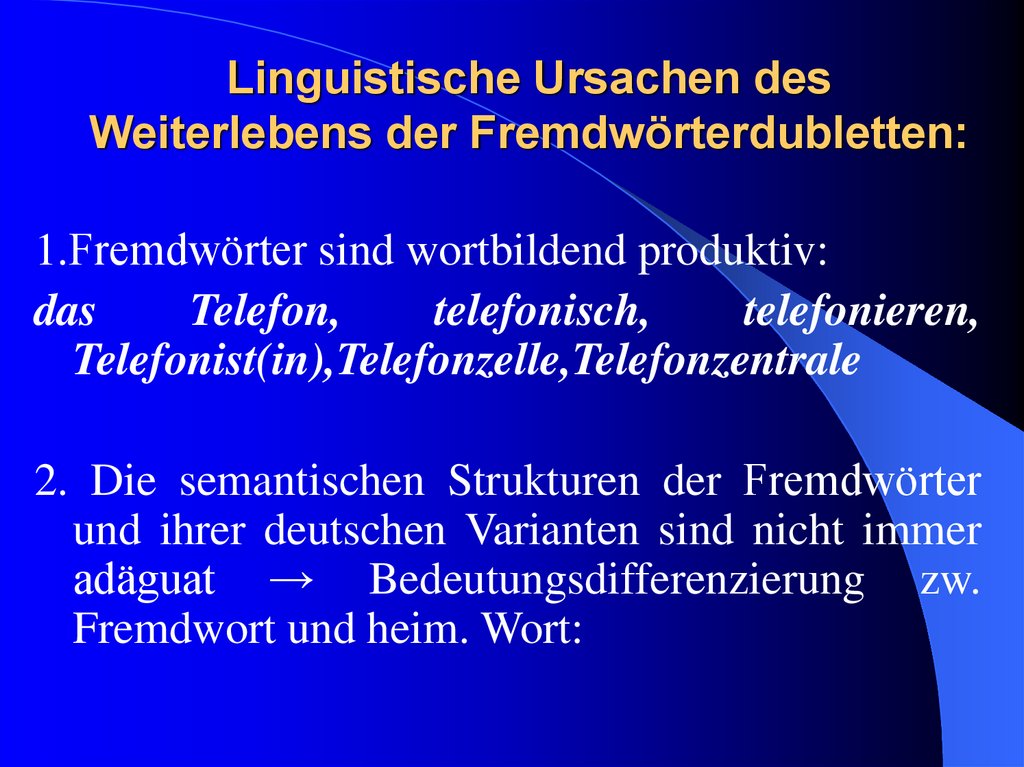 Linguistische Ursachen des Weiterlebens der Fremdwörterdubletten:
