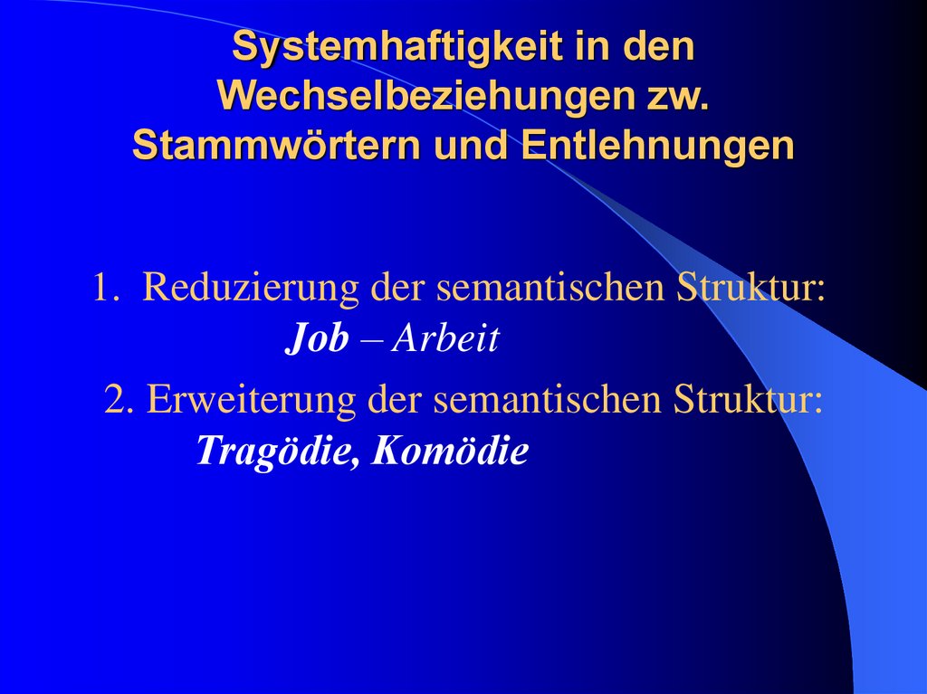 Systemhaftigkeit in den Wechselbeziehungen zw. Stammwörtern und Entlehnungen