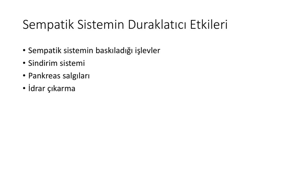 Sempatik Sistemin Duraklatıcı Etkileri