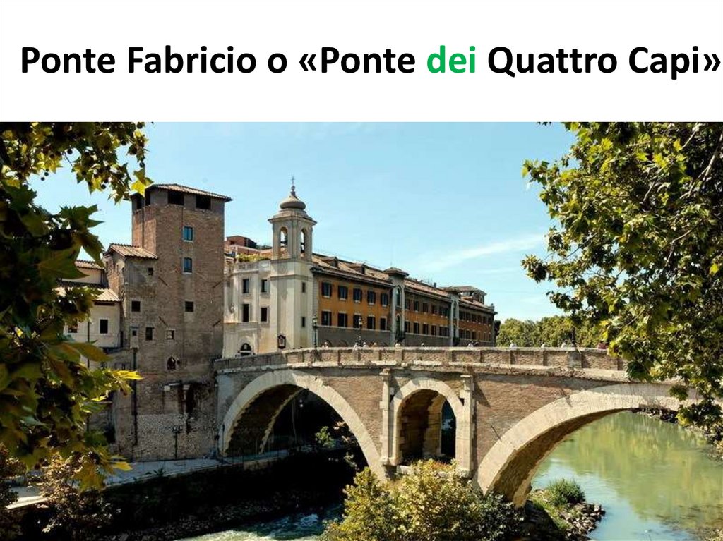 Ponte Fabricio o «Ponte dei Quattro Capi»