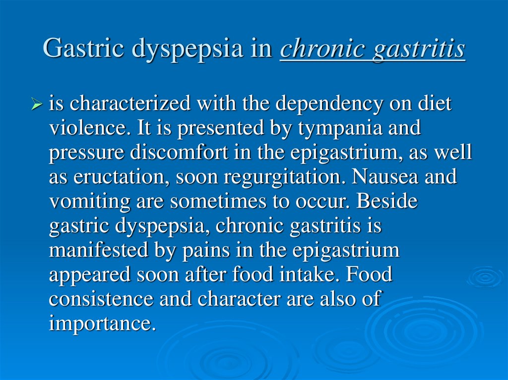Gastric dyspepsia in chronic gastritis