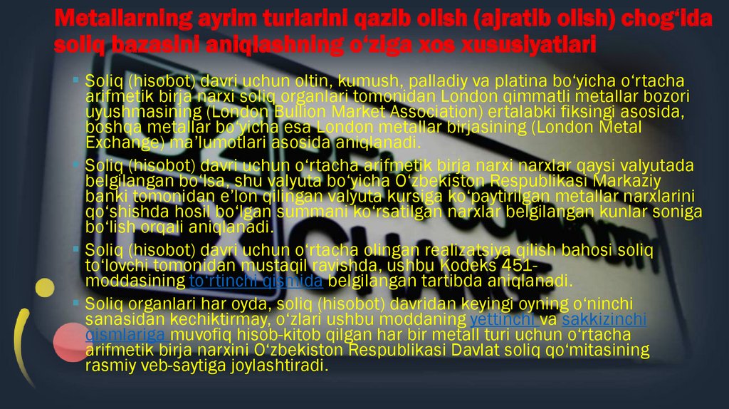 Metallarning ayrim turlarini qazib olish (ajratib olish) chog‘ida soliq bazasini aniqlashning o‘ziga xos xususiyatlari