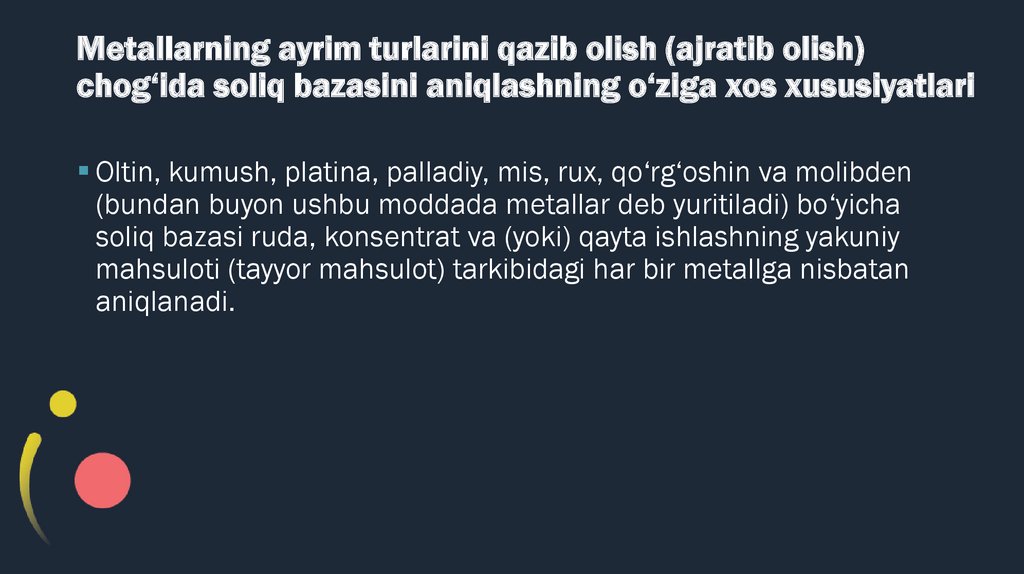 Metallarning ayrim turlarini qazib olish (ajratib olish) chog‘ida soliq bazasini aniqlashning o‘ziga xos xususiyatlari