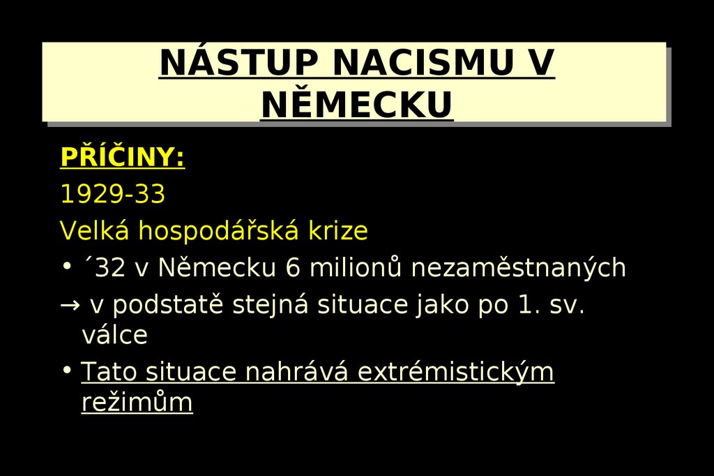 NÁSTUP NACISMU V NĚMECKU