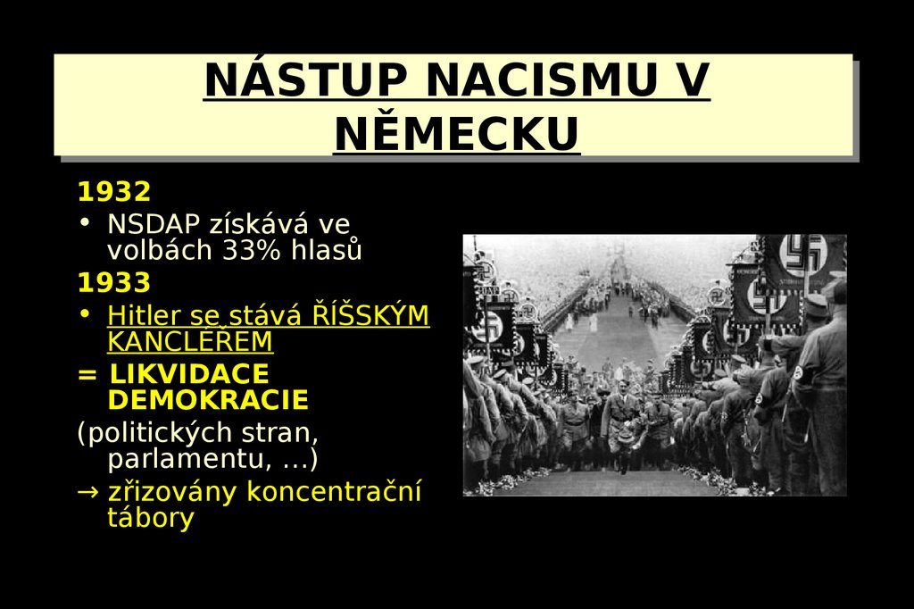 NÁSTUP NACISMU V NĚMECKU