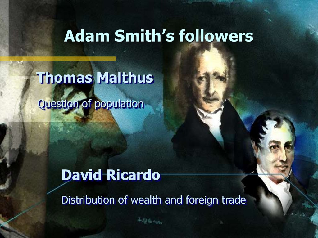 Adam Smith’s followers