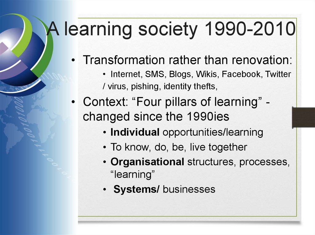 A learning society 1990-2010