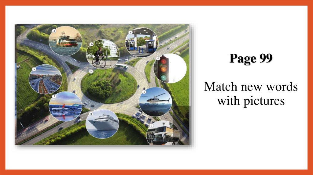 Page 99 Match new words with pictures