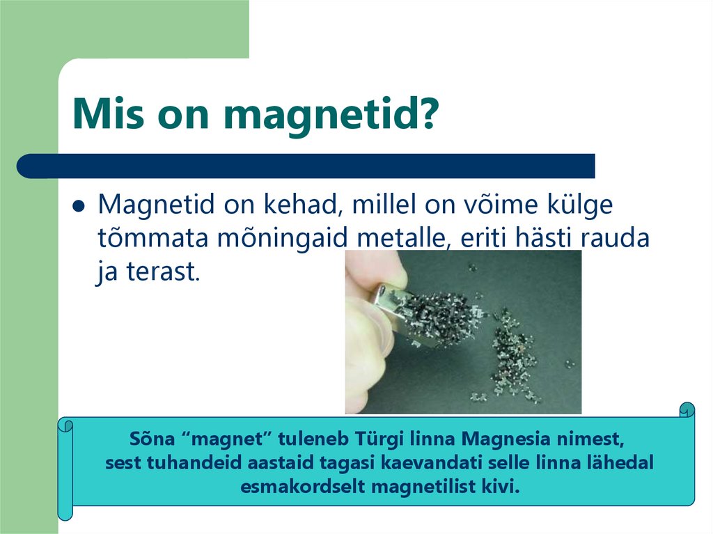 Mis on magnetid?