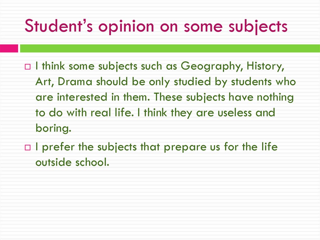 Student’s opinion on some subjects