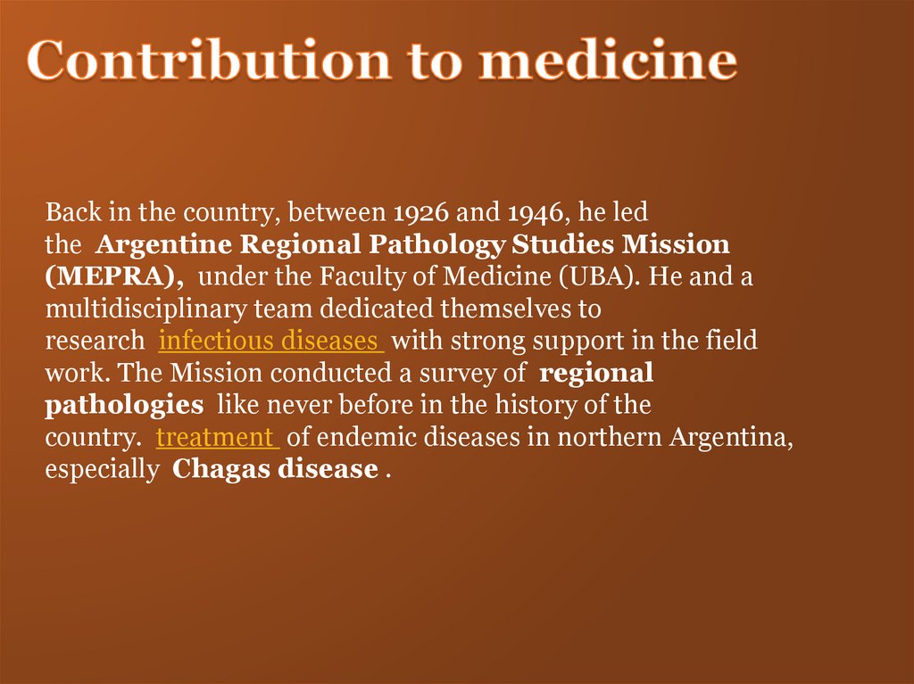 Contribution to medicine