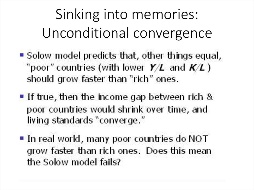 Sinking into memories: Unconditional convergence