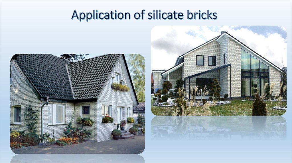 Application of silicate bricks