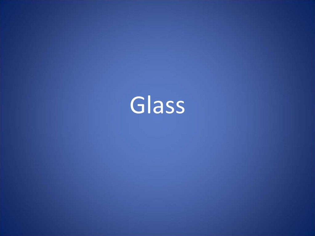 Glass