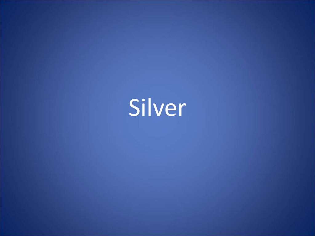 Silver