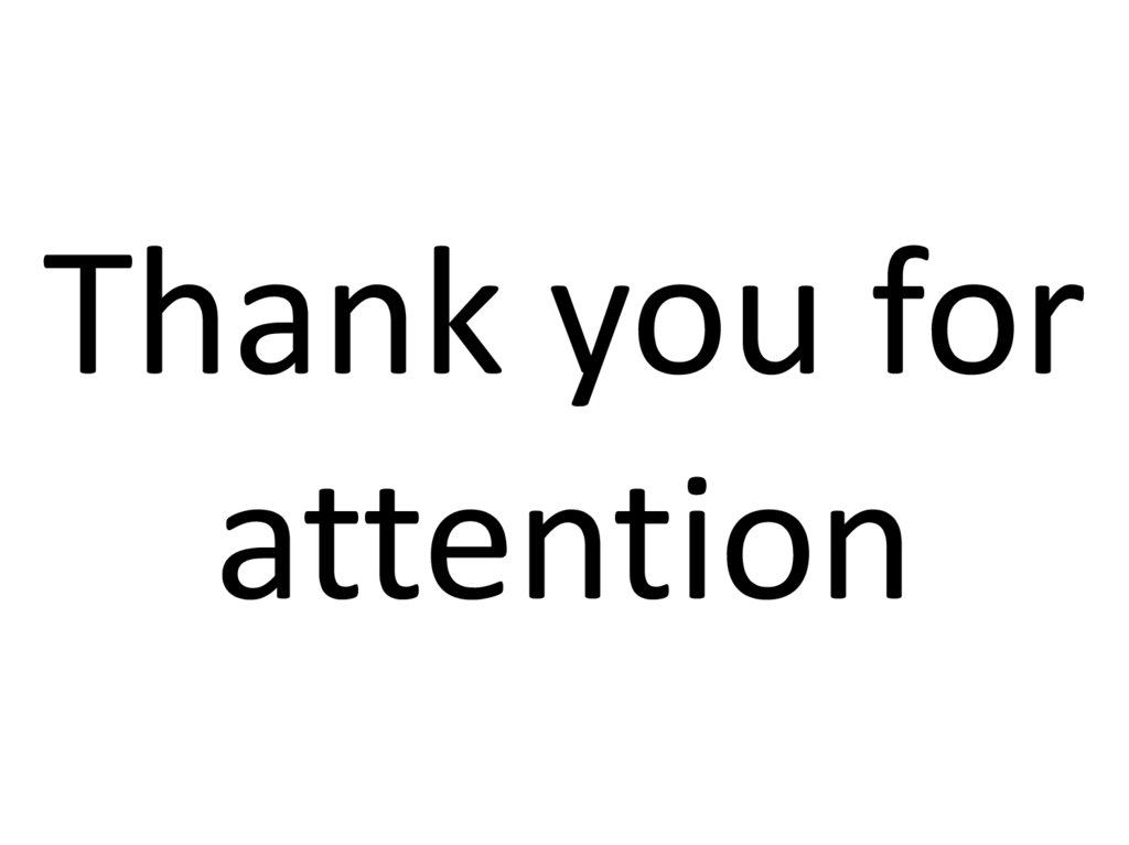 Thank you for attention