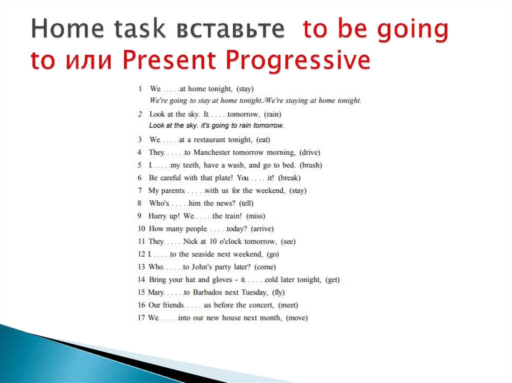 Home task вставьте to be going to или Present Progressive