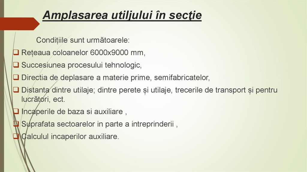 Amplasarea utiljului în secţie