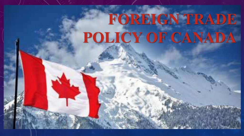 FOREIGN TRADE POLICY OF CANADA