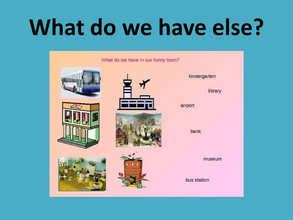 What do we have else?