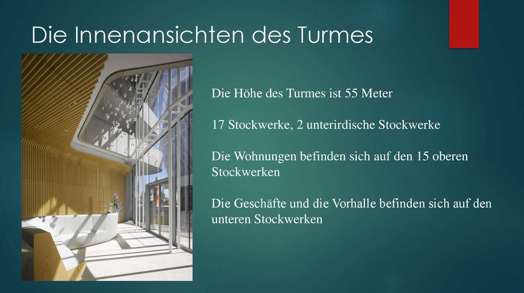 Die Innenansichten des Turmes