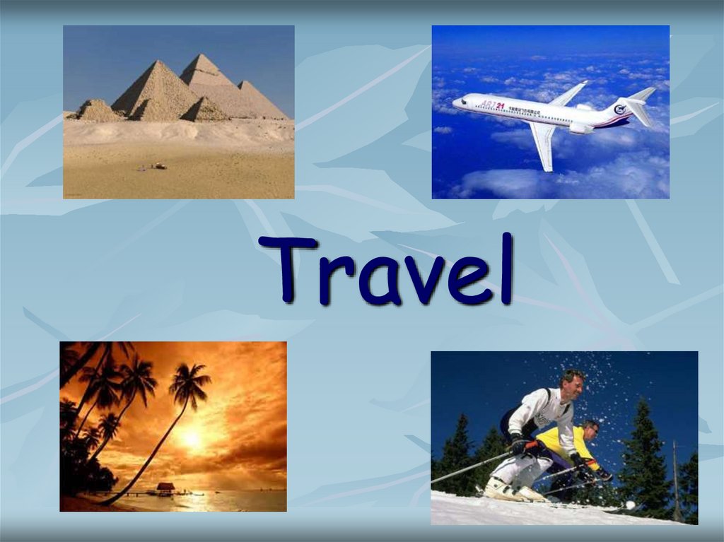 Путешествие презентация 3 класс окружающий мир. Презентация на тему путешествие. Презентация на тему Travel. Travelling презентация. Проект на тему путешествие.