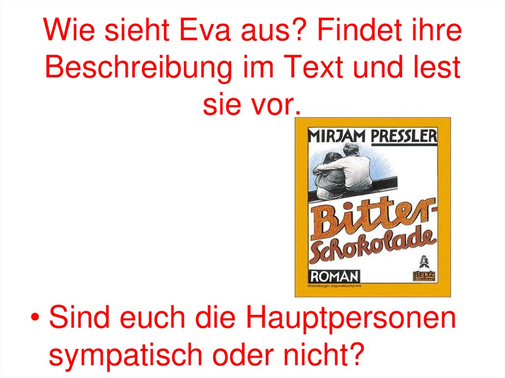 Wie sieht Eva aus? Findet ihre Beschreibung im Text und lest sie vor.