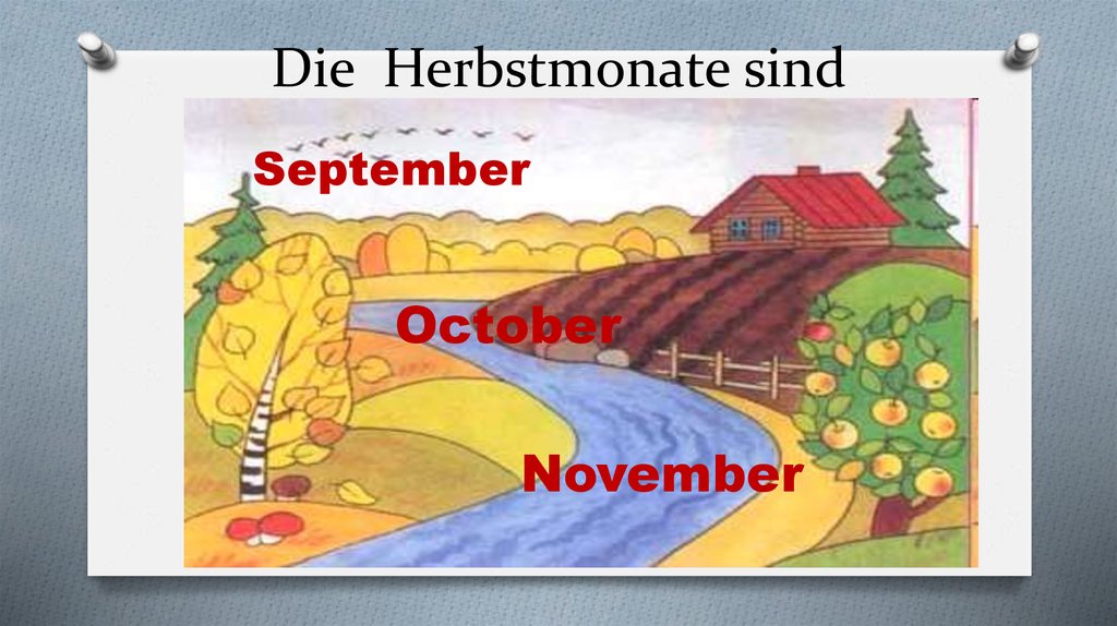 Die Herbstmonate sind