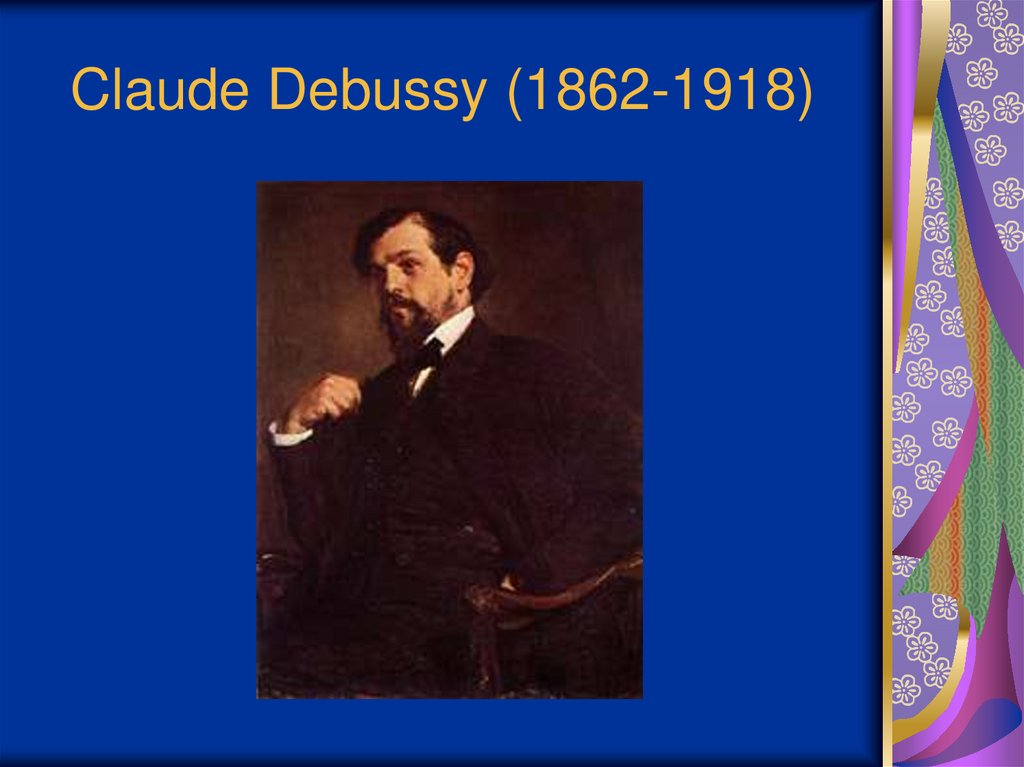 Claude Debussy (1862-1918)