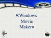 Windows Movie Maker