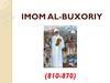 Imom Al-buxoriy (810-870)