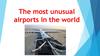 The most unusual airports in the world