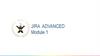Jira Advanced - Module 1
