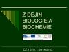 Z dějin biologie a biochemie